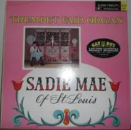 Sadie Mae - Trumpet Fair Organ