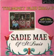 LP - Sadie Mae - Trumpet Fair Organ