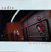 Sadie - No One's Pretty