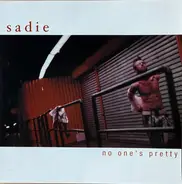 Sadie - No One's Pretty