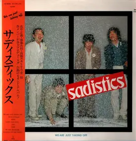 Sadistics - We Are Just Taking Off