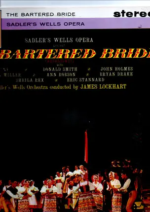 Sadler's Wells Orchestra Conducted By James Lockhart - Sadler's Wells Opera Present The Bartered Bride (Highlights)