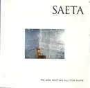 CD - Saeta - We Are All Waiting For Hope
