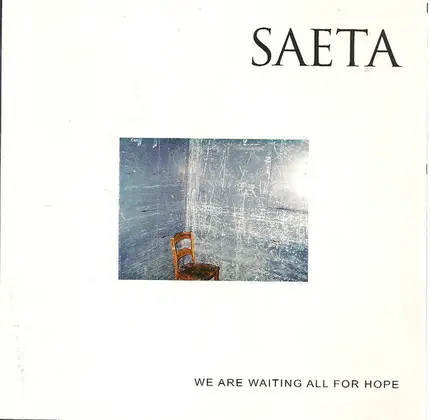 Saeta - We Are All Waiting For Hope