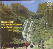 LP - Sänger-Vereinigung Harmonia 1786 - Wem Gott Will Rechte Gunst Erweisen. (Ein Potpourri Der Beliebtesten Wanderlieder)