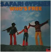 Safari Gypsies - Who's Free