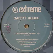 Safety House - Come On Baby
