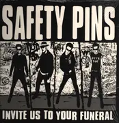 LP - Safety Pins - Invite Us To Your Funeral