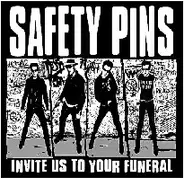 Safety Pins - Invite Us To Your Funeral