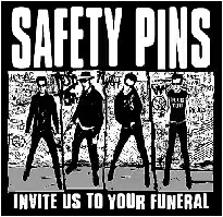 Safety Pins - Invite Us To Your Funeral