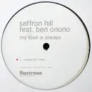 12inch Vinyl Single - Saffron Hill Feat. Ben Onono - My Love Is Always
