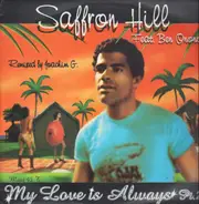 Saffron Hill - MY LOVE IS ALWAYS..-RMX-