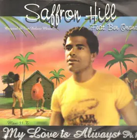 Saffron Hill - My Love Is Always