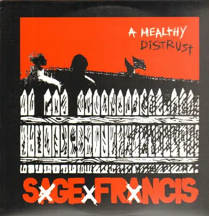 Sage Francis - A Healthy Distrust