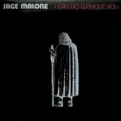 Sage Malone - I Can Do Without You