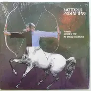 Sagittarius - Present Tense