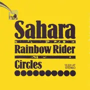 7'' - Sahara - Rainbow Rider / Circles