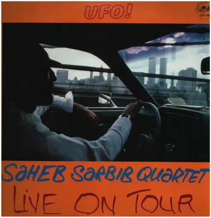 Saheb Sarbib Quartet - UFO - Live On Tour