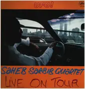 Saheb Sarbib Quartet - UFO - Live On Tour