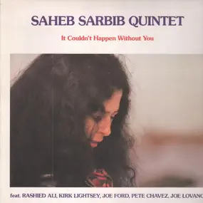 Saheb Sarbib Quintet - It Couldn't Happen Without You