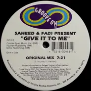 Saheed & Fadi - Give It To Me