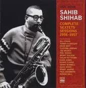 Sahib Shihab - Jazz Sahib - Complete Sextets Sessions 1956 - 1957