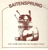 Saitensprung - Ich woll, daß der am Kragen hing