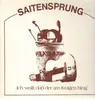 LP - Saitensprung - Ich woll, daß der am Kragen hing