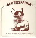 LP - Saitensprung - Ich woll, daß der am Kragen hing
