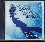 Saïan Supa Crew - X Raisons : Da Stand Out Version