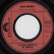 7inch Vinyl Single - Saïd Amadis - Je Veux Chanter La Liberté