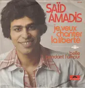 7inch Vinyl Single - Saïd Amadis - Je Veux Chanter La Liberté