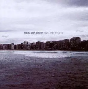 Said & Gone - Endless Roads
