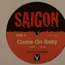 12inch Vinyl Single - Saigon - Come On Baby