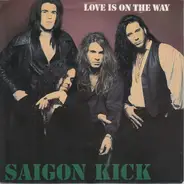 Saigon Kick - Love Is On The Way