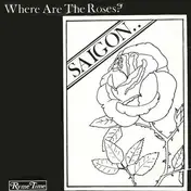 Saigon - Where Are The Roses ?