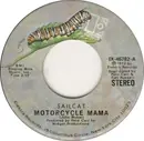 7inch Vinyl Single - Sailcat - Motorcycle Mama / Rainbow Road