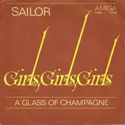 7inch Vinyl Single - Sailor - Girls, Girls, Girls / A Glass Of Champagne