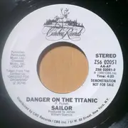 7inch Vinyl Single - Sailor - Danger On The Titanic