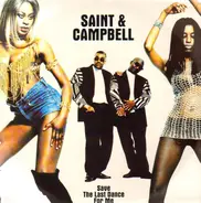 Saint & Campbell - Save The Last Dance For Me