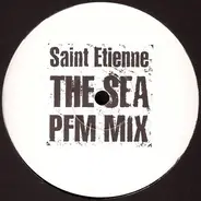 Saint Etienne - The Sea (PFM Mix)