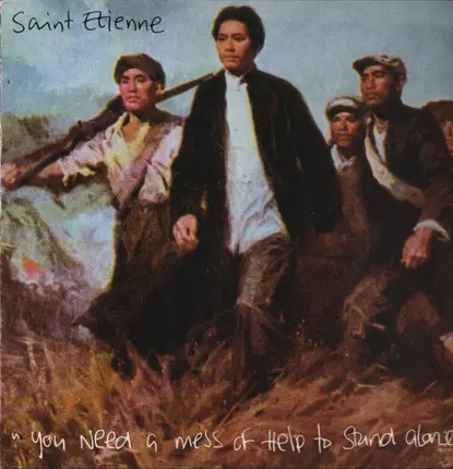 Saint Etienne - You Need A Mess Of Help To Stand Alone