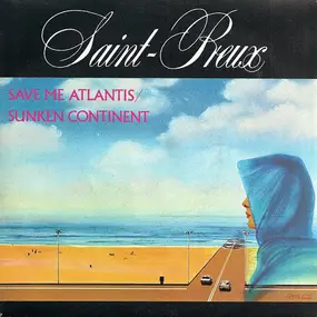 Saint-Preux - Save Me Atlantis / Sunken Continent