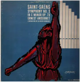 Camille Saint-Saëns - Symphony No.3 In C Minor Op. 78