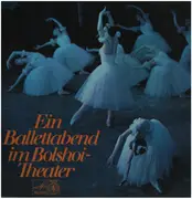 LP - Saint-Saens, Paganini, Gasunow a.o. - Ein Ballettabend im Bolshoi-Theater