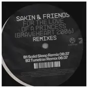 DJ Sakin + Friends - For The Love Of A Princess (Braveheart 2006) (Remixes)
