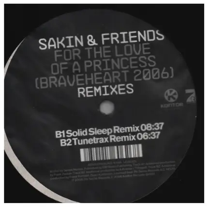 Sakin & Friends - For The Love Of A Princess (Braveheart 2006) (Remixes)