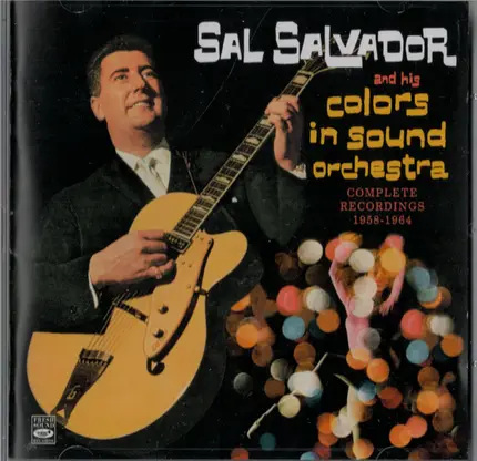 Sal Salvador And His Orchestra - Complete Recordings 1958 - 1964