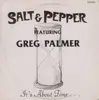 LP - Salt & Pepper Featuring Greg Palmer - It's About Time ... - No cover