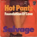 7inch Vinyl Single - Salvage - Hot Pants / The Foundation Of Love